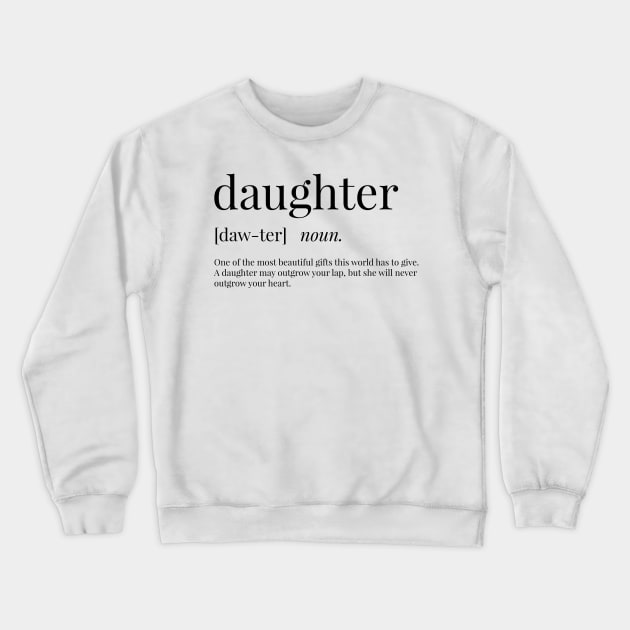 Daughter Definition Crewneck Sweatshirt by definingprints
